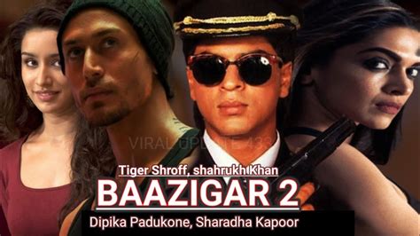 Baazigar 2 Movie Announce Trailer Shahrukh Khan Kajol Tiger