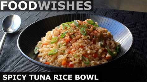 Spicy Tuna Rice Bowl Food Wishes Youtube