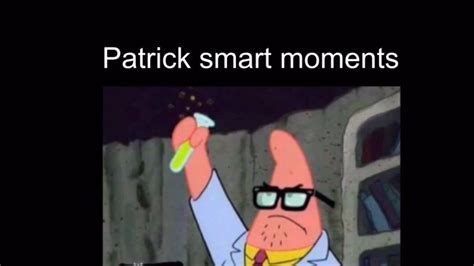 Patrick Smart Moments Youtube
