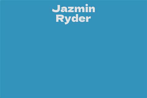 Jazmin Ryder Facts Bio Career Net Worth Aidwiki