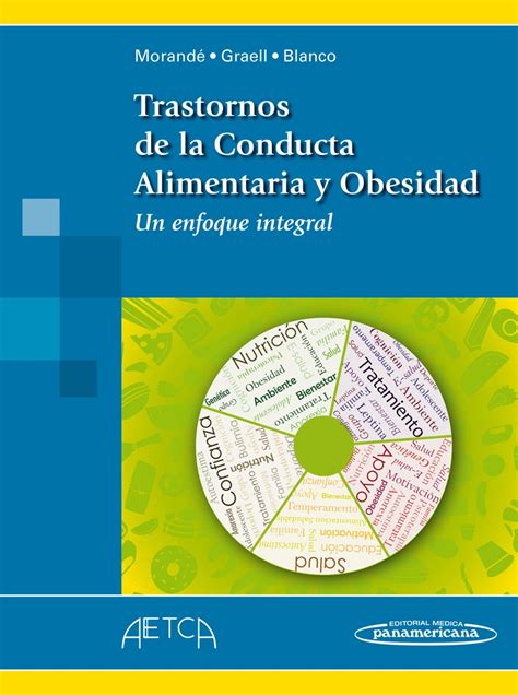 Trastornos De La Conducta Alimentaria Y Obesidad Un Enfoque Integral