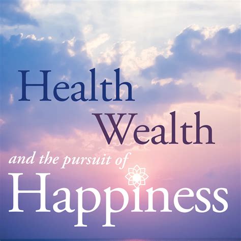 All products, logos, and company names are trademarks™ or registered® trademarks of their respective holders. Health, Wealth and the Pursuit of Happiness | Listen via ...