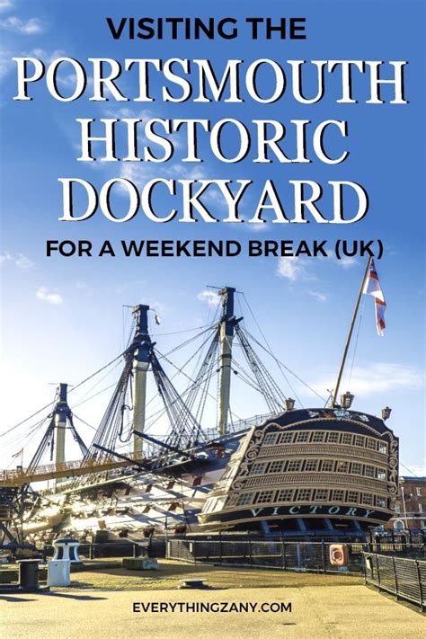 visiting the portsmouth historic dockyard for a weekend break uk artofit