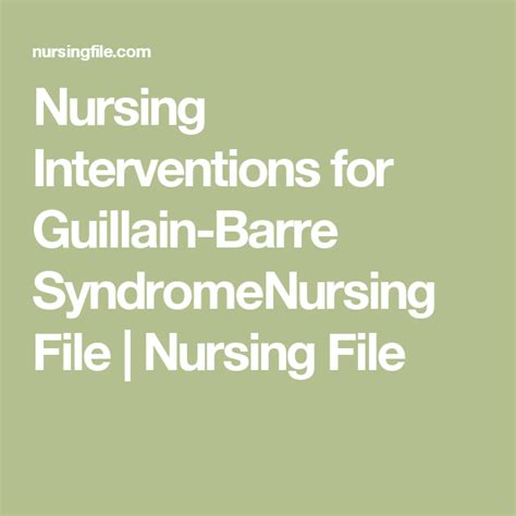Nursing Interventions For Guillain Barre Syndromenursing File Nursing