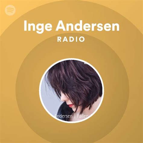 Inge Andersen Radio Playlist By Spotify Spotify