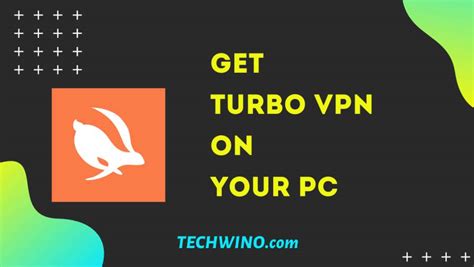 Turbo Vpn For Pc Windows 10 8 And 7 Techwino