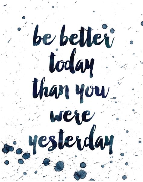 Be Better Today Than You Were Yesterday Motivational Print Etsy