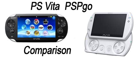 Ps Vita Replay Ps Vita Vs Psp Go Comparing Sonys Handhelds