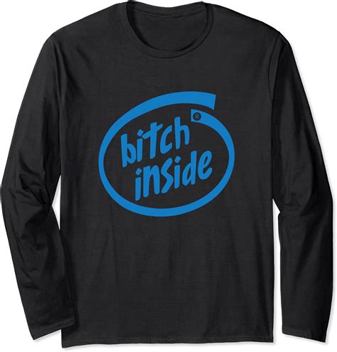 Bitch Inside Sassy And Sarcastic Womens Funny Tech Long Sleeve T Shirt Clothing