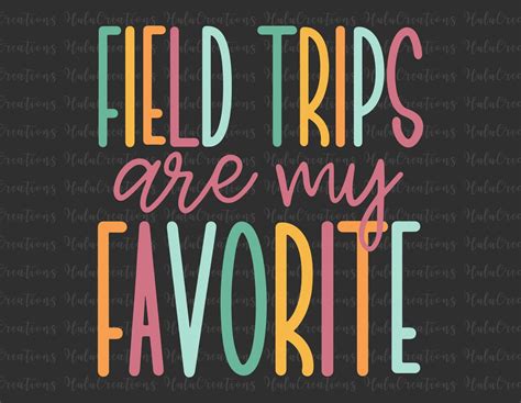 Field Trips Are My Favorite Field Trip Svg Group Teacher Etsy
