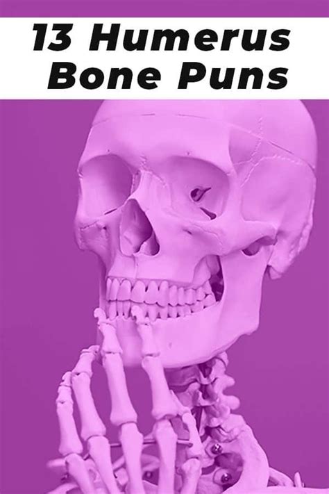 13 Humerus Bone Puns For Halloween Bones Funny Medical Jokes