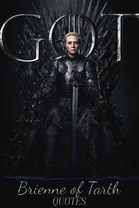 10 Best Brienne Of Tarth Quotes Game Of Thrones │ Quotes In 2019 Game Of Thrones Poster
