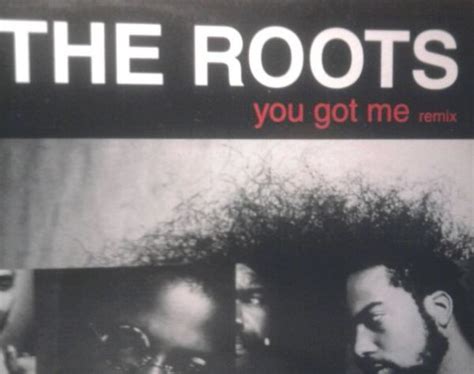 The Roots You Got Me Remix 1999 Vinyl Discogs
