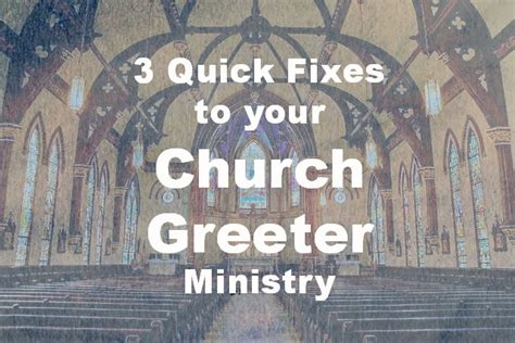 Quick Fixes To Your Greeter Ministry