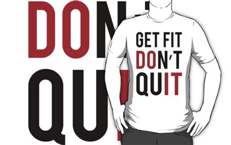 Get Fit Dont Quit T Shirts And Hoodies By Fitbys Redbubble