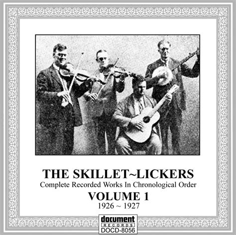 The Skillet Lickers Vol 1 1926 1927 Full Album