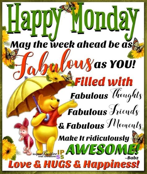 May The Week Ahead Be As Fabulous As You Monday Quotes Happy Monday New