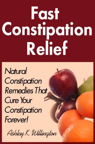 Fast Constipation Relief Natural Constipation Remedies That Cure