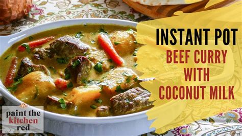 Instant Pot Beef Curry Creamy Coconut Kerala Beef Stew Youtube