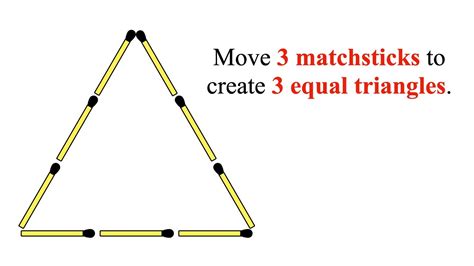Can You Move 3 Matchsticks To Create 3 Equal Triangles Matchstick