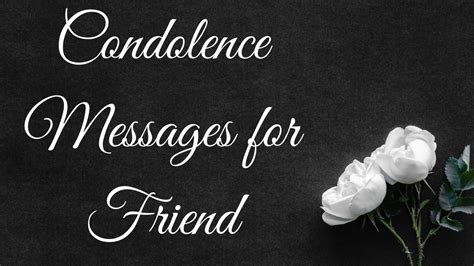 70 Condolence Messages For A Friend For Sympathy Death Passed Away Consoling And Grief