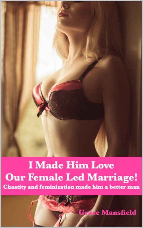 I Made Him Love Our Female Led Relationship Chastity And Feminization