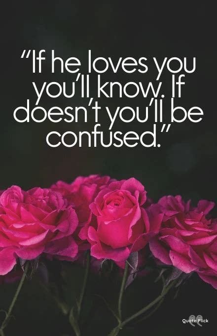 30 Confused Love Quotes To Help You Know When To Step Back