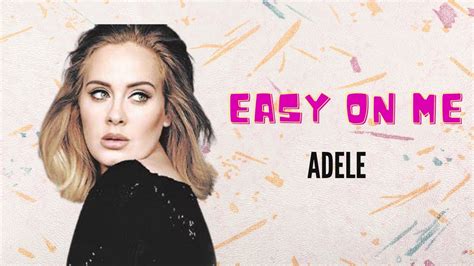 Adele Easy On Me Lyrics Youtube