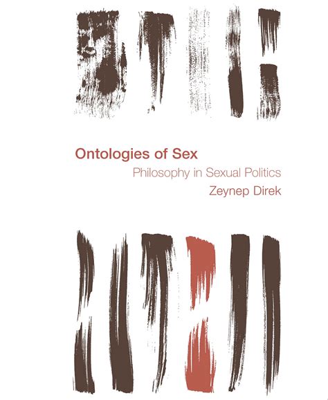 Ontologies Of Sex Philosophy In Sexual Politics Zeynep Direk Pwd