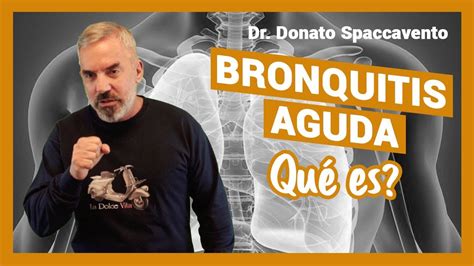 Qu Es La Bronquitis Aguda S Ntomas Y Causas Youtube