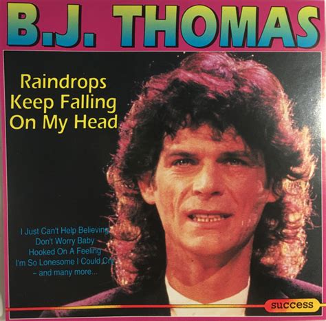 Bj Thomas Raindrops Keep Falling On My Head 1992 Cd Discogs