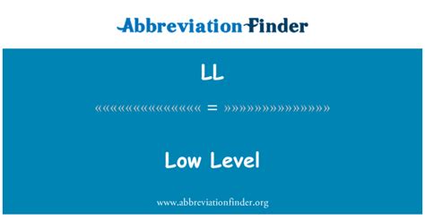 Ll Definition Low Level Abbreviation Finder