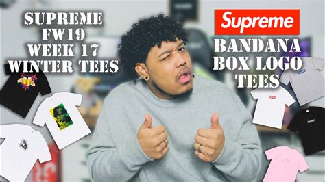 Supreme Fw19 Week 17 Winter Tees And Bandana Box Logo Tees Review