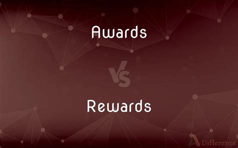 Awards Vs Rewards — Whats The Difference