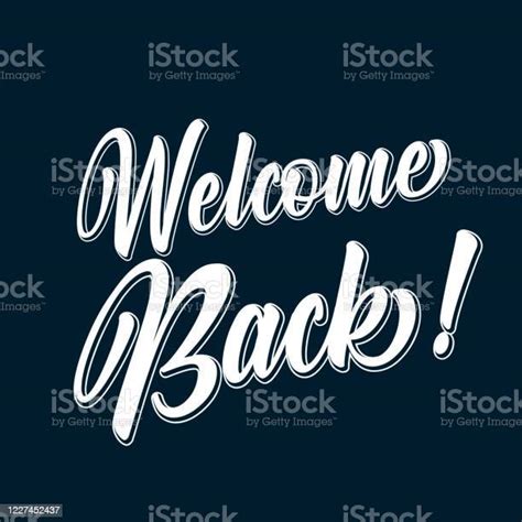 Hand Sketched Welcome Back Quote Lettering For Poster Sticker Flyer