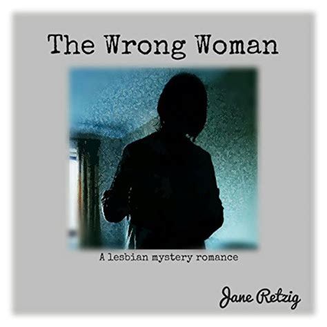 The Wrong Woman A Lesbian Mystery Romance Hörbuch Download Jane