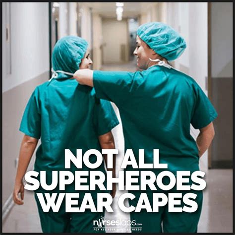 Not All Superheroes Wear Capes Most Are In Scrubs