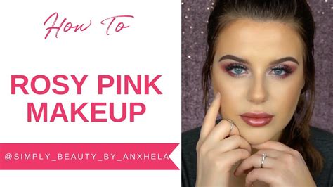 Rosy Pink Makeup With Simplybeautybyanxhela Youtube