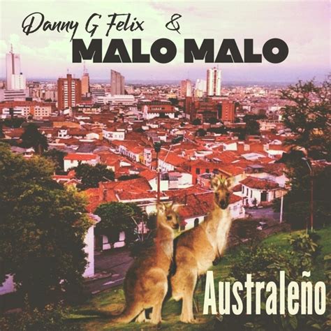 Danny G Felix And Malo Malo Australeño Solar Latin Club