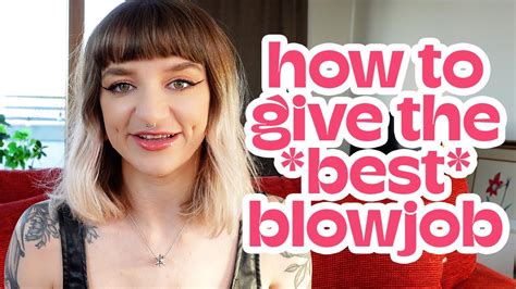 Give The Hottest Blowjob How To Suck The D Youtube