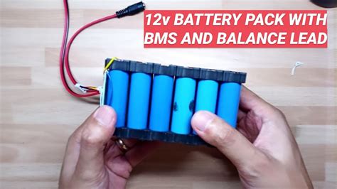 Make Your Own Li Ion Battery Pack 12v With Bms And Balance Lead Youtube