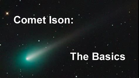 comet ison super bright or super lame the basics on comet ison youtube