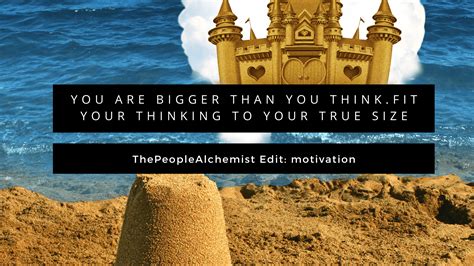 Motivationmonday You Are Bigger Than You Think Fit Your Thinking To