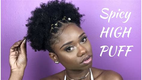 hairstyle for short medium 4c b a natural hair spicy high puff youtube