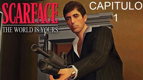 Scarface The World Is Yours Capitulo 1 Gameplay En Español Youtube