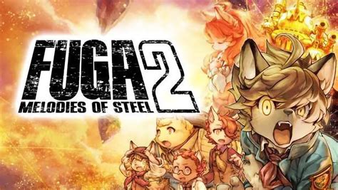 Fuga Melodies Of Steel 2 Gets Official Trailer And Release Date On May