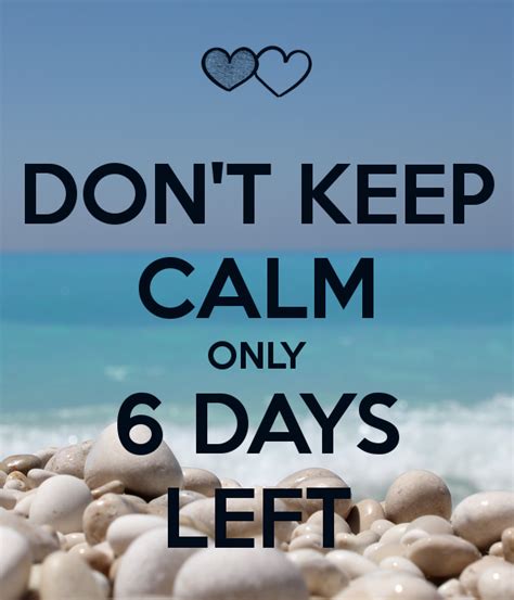 6 Days To Go For Your Birthday Quotes Shortquotescc