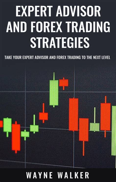 Expert Advisor And Forex Trading Strategies By Wayne Walker Bookfusion