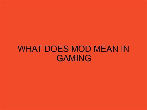 What Does Mod Mean In Gaming Desktopedge