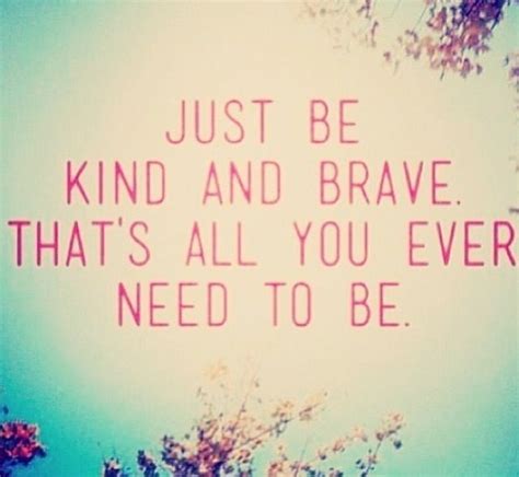 It's a beautiful thing to do this because it reminds the person how important they are in our lives and good luck and best wishes quotes. Brave Girl Quotes. QuotesGram